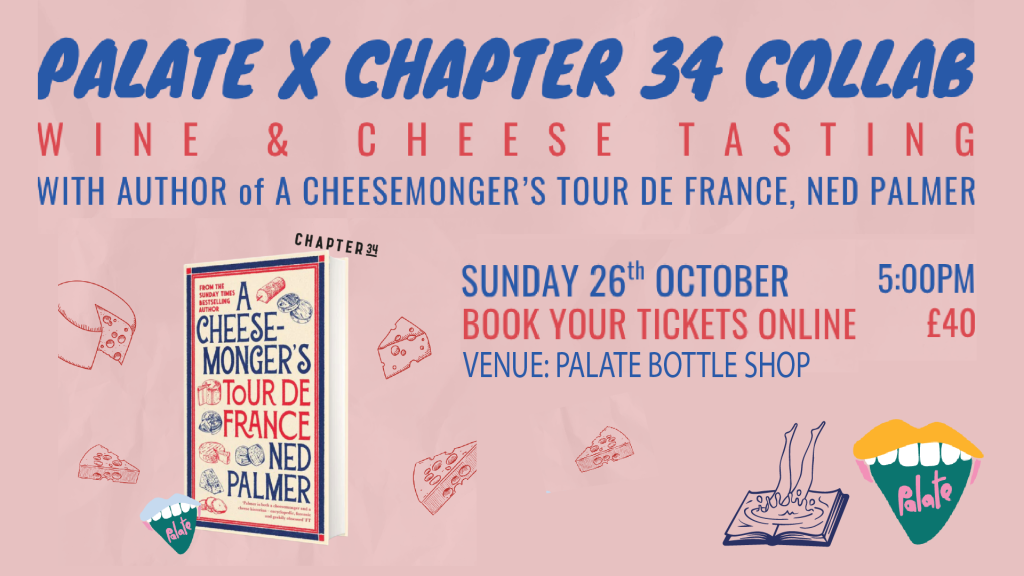 WINE & CHEESE TASTING WITH AUTHOR of A CHEESEMONGER’S TOUR DE FRANCE, NED PALMER